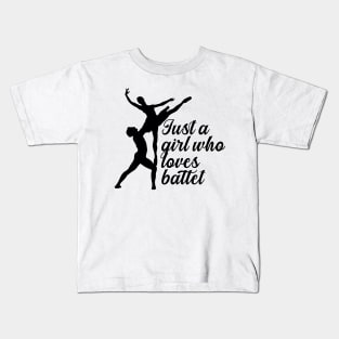 Just a Girl Who Loves Ballet Kids T-Shirt